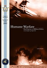 Humane Warfare: A Practice of Military Ethics